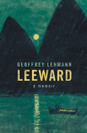 Leeward: A Memoir