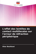 L'effet des lentilles de contact multifocales sur l'erreur de r?fraction p?riph?rique