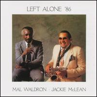 Left Alone '86 - Mal Waldron & Jackie McLean
