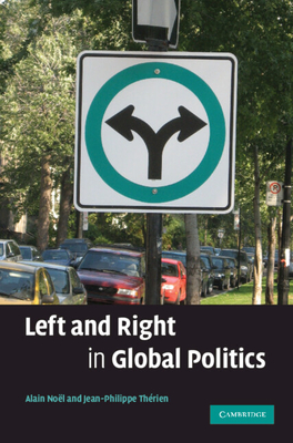 Left and Right in Global Politics - Nol, Alain, and Thrien, Jean-Philippe