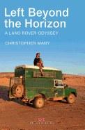 Left Beyond the Horizon: A Land Rover Odyssey