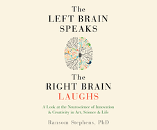 Left Brain Speaks and the Right Brain Laughs
