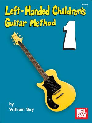 Left-Handed Children's Guitar Method 1 - Bay, William