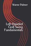 Left-Handed Golf Swing Fundamentals