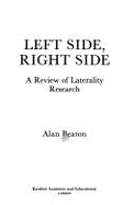 Left Side/Right Side: Review of Laterality Research - Beaton, Alan