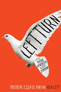 Left Turn: Political Essays for the New Left