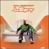 ...Left - Eric Roberson