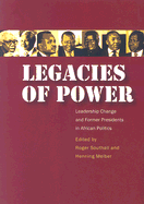 Legacies of Power: Leadership Change and Former Presidents in African Politics