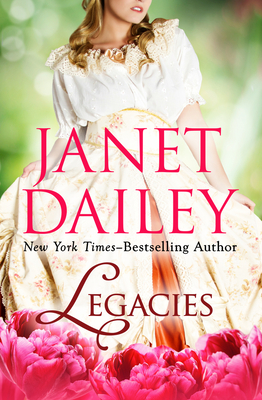 Legacies - Dailey, Janet