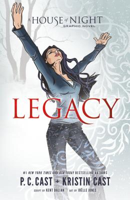 Legacy: A House of Night Graphic Novel Anniversary Edition - Cast, P C, and Cast, Kristin, and Dalian, Kent