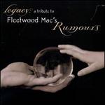 Legacy: A Tribute to Fleetwood Mac's Rumours