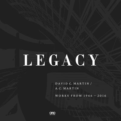 Legacy: David Martin at AC Martin - Martin, David C