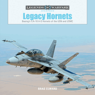 Legacy Hornets: Boeing's F/A-18 A-D Hornets of the USN and USMC