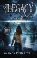 Legacy (Large Print Edition): The Owens Chronicles Book Three