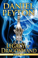 Legacy of Dragonwand: Book 2