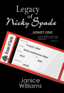 Legacy of Nicky Spade: Admit One