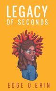 Legacy of Seconds