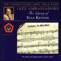 Legacy of Stan Kenton - United States Army Field Band Jazz Ambassadors