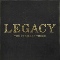 Legacy - The Cadillac Three