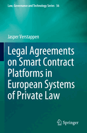 Legal Agreements on Smart Contract Platforms in European Systems of Private Law