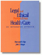 Legal and Ethical Perspectives in Healthcare: An Integrated Approach