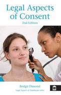 Legal Aspects of Consent - Dimond, Bridgit C.