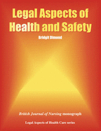 Legal Aspects of Health and Safety: British Journal of Nursing Monograph - Dimond, Bridgit C.