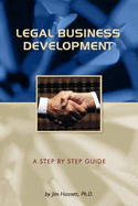 Legal Business Development: A Step by Step Guide