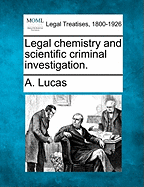 Legal Chemistry and Scientific Criminal Investigation.