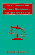 Legal Issues and Ethical Dilemmas in Respiratory Care - Carroll, Charles, PhD