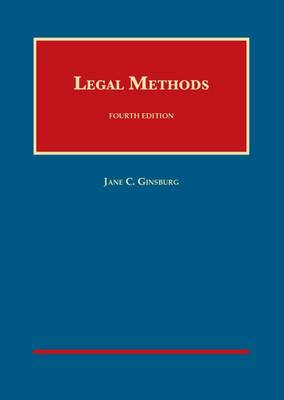 Legal Methods - Ginsburg, Jane C, Professor