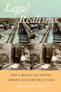 Legal Realisms: The American Novel Under Reconstruction