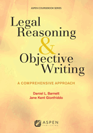Legal Reasoning and Objective Writing: A Comprehensive Approach