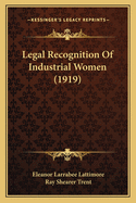 Legal Recognition of Industrial Women (1919)