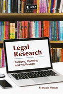 Legal research: Purpose, planning and publication