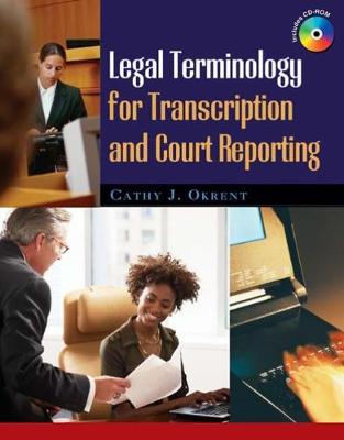 Legal Terminology for Transcription and Court Reporting - Okrent, Cathy