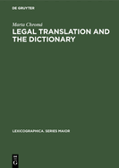 Legal Translation and the Dictionary