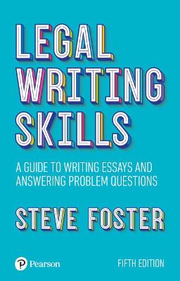 Legal Writing Skills: A guide to writing essays and answering problem questions - Foster, Steve