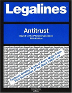 Legalines on Antitrust, 5th, Keyed to Pitofsky - White, Christopher