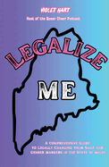 Legalize Me: A Comprehensive Guide To Changing Your Name and Gender Markers In The State of Maine