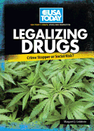 Legalizing Drugs: Crime Stopper or Social Risk?