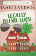 Legally Blind Luck