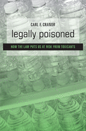 Legally Poisoned: How the Law Puts Us at Risk from Toxicants