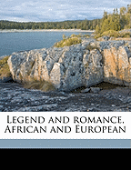 Legend and Romance, African and European; Volume 2