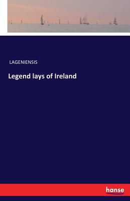 Legend lays of Ireland - Lageniensis