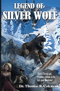 Legend of Silver Wolf: Where Greed and Prejudice Collide in the San Juan Mountains