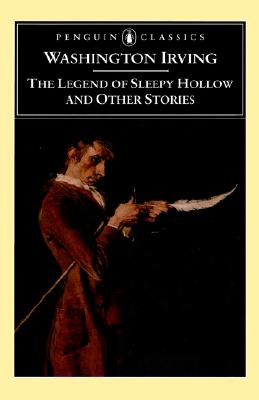 Legend of Sleepy Hollow and Other Stories - Irving, Washington, and Washington, Irving, and Hedges, William L, Professor (Introduction by)