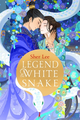 Legend of the White Snake: A Queer YA Romantasy - Lee, Sher