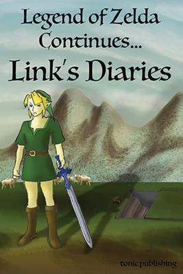 Legend of Zelda Continues: Links Diaries - Harding, Trent
