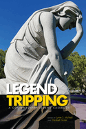 Legend Tripping: A Contemporary Legend Casebook